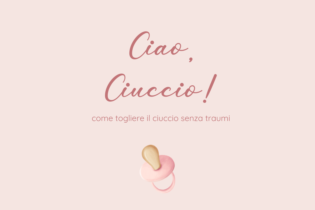 Quando togliere il ciuccio: consigli dolci per un grande passo!