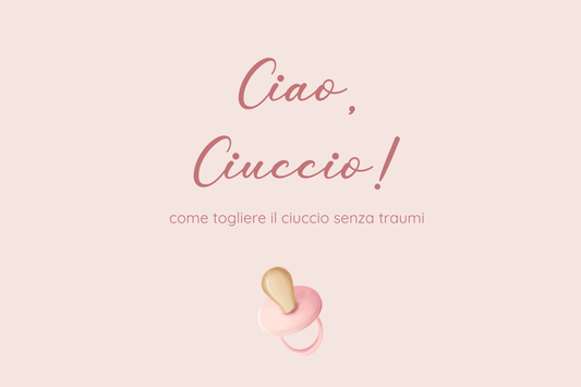 Quando togliere il ciuccio: consigli dolci per un grande passo!