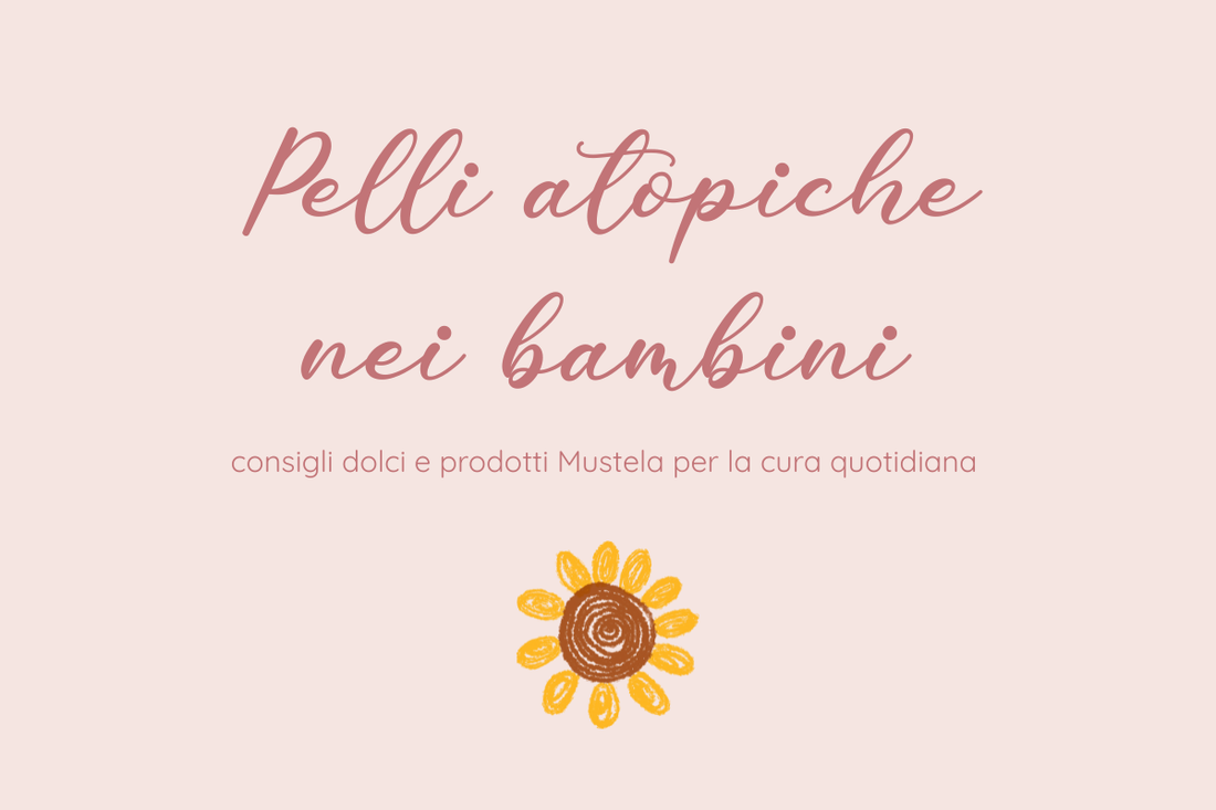 Pelli a tendenza atopica nei bambini: come proteggerle con dolcezza